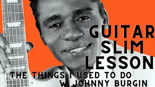 Guitar Slim Lesson by Johnny Burgin