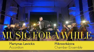 Martynas Levickis & Mikroorkéstra – Music for a While