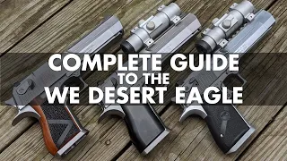 Complete Guide to the WE Airsoft Desert Eagle