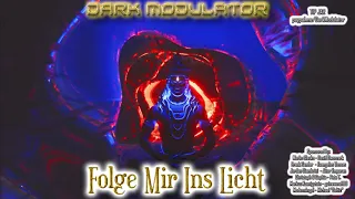 Folge Mir Ins Licht (EBM / Goa Trance) mix From DJ DARK MODULATOR