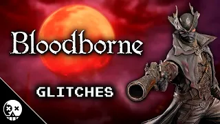 MORE Glitches you can do in Bloodborne