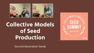 Collective Models of Seed Production with Second Generation Seeds – California Organic Seed Summit