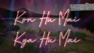 best song WhatsApp status neeli zinda hai drama full ost Kon hun main Kya hun main mera na koi