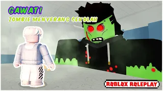 GAWAT!! SEKOLAH DISERANG ZOMBIE MENGERIKAN | ROBLOX ROLEPLAY [Field Trip Z]