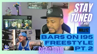 Millyz Freestyle on i95 Pt. 2 [REACTION] - Stay Tuned. Ep #157