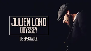 "ODYSSEY" Julien LOko Show