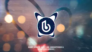 David Guetta - Baby Don't Hurt Me (Smoothies & Sico Vox Remix)