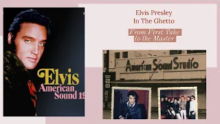 Elvis Presley - In The Ghetto - From First Take To The Master