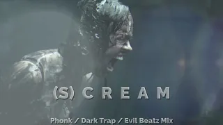 (S) C R E A M - Phonk / Dark Trap / Evil Beatz Mix