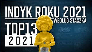 TOP13 2021 - Indyk Roku 2021 według Staszka