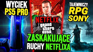 NETFLIX chce kupić GTA — Testy TAJEMNICZEGO RPG SONY — Wyciekła specyfikacja PS5 PRO