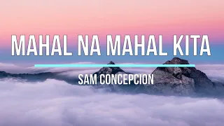 mahal na mahal kita - sam concepcion ( lyrical video)