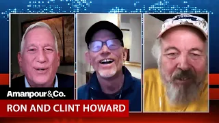 Ron Howard and Clint Howard on Growing up Brothers in Hollywood | Amanpour and Company