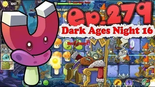 Plants vs. Zombies 2 - New Zombie King - Dark Ages Night 16 (Ep.279)