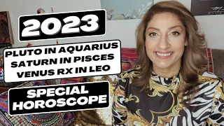 2023 PLUTO IN AQUARIUS, SATURN IN PISCES, VENUS RX IN LEO+ ECLIPSES! Special Horoscope