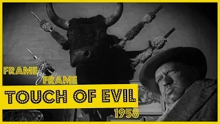 Frame by Frame - Touch of Evil (Orson Welles -1958)
