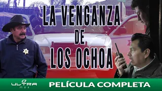 Los Ochoa: Vengadores de la Frontera | Película Mexicana Gratis | Ultra Mex