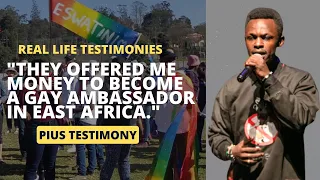 LIFE IS SPIRITUAL PRESENTS: PIUS TESTIMONY PART 1- "I WAS OFFERED MONEY TO BECOME A GAY AMBASSADOR "