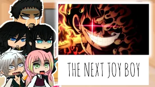 Hashira react to 👒Joy boy/Luffy👩‍🌾 || Demon Slayer/KNY || Gacha react