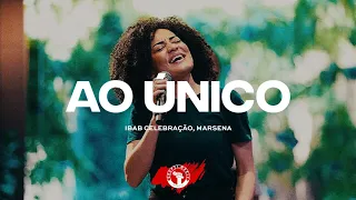 Ao Único 🙌 MUITO LINDO - Ibab Celebração, Marsena | Ao Vivo Na Ibab (13.11.22)