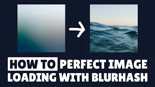 The Best Way to Load Images in React | Blurhash