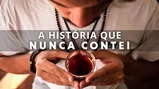 A PRIMEIRA EXPERIÊNCIA COM AYAHUASCA