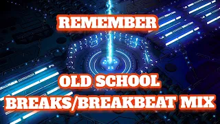 BREAKS/BREAKBEAT MIX/OLD SCHOOL