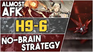 H9-6 | Almost AFK No-Brain Strategy |【Arknights】