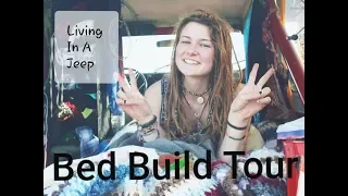 Living In A Jeep |  How To Build A Bed In A Jeep (Tour)