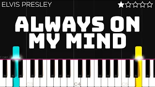 Elvis Presley - Always On My Mind | EASY Piano Tutorial