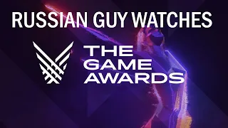 This is rigged/Russian guy watches The Game Awards 2020