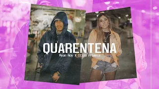 Quarentena - Ryan Roy, Itzza Primera (Home Video)
