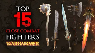 The Top 15 Mightiest MELEE Fighters in Warhammer - Warhammer Fantasy Lore - Total War: Warhammer 3