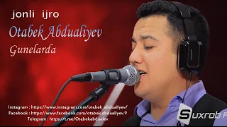 Otabek Abdualiyev - Gunelarda (Jonli ijro) | Отабек Абдуалиев - Гунеларда (Жонли ижро)