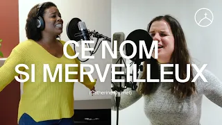 Ce nom si merveilleux (Hillsong Worship) - Catherine Ouimet | la Chapelle en ligne