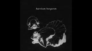 Harrison Bergeron - Discography (2020) Fan-Made Compilation