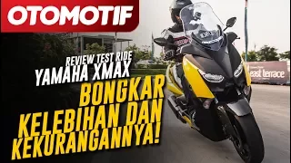 Review Test Ride YAMAHA XMAX, Bongkar Kelebihan dan Kekurangannya!