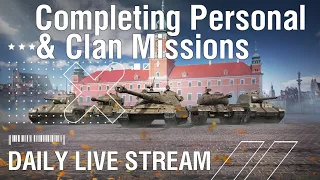 Bad First Stream /// Complete daily personal and clan missions in the WOT Blitz