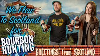 Is it Easier to Hunt Bourbon in Scotland, or Scotch in Kentucky?!