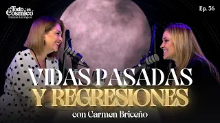 VIDAS PASADAS Y REGRESIONES con Carmen Briceño