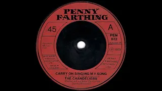 The Chandeliers - Carry On Singing My Song