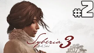 Syberia 3 # 2 ► ВЫРВАЛИСЬ