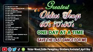 🇵🇭 Oldies Songs Of 60's 70s 80s💌SAVE THE LAST DANCE FOR ME, CANT BE WITH YOU,ONE DAY AT A TIME