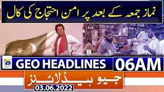 Geo News Headlines Today 06 AM | Imran Khan | Petroleum products prices hike | PML-N | 3rd June 2022