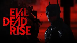 The Batman - (Evil Dead Rise Trailer Style)