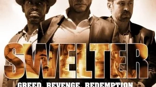 Swelter (2014) Rant aka Movie Review