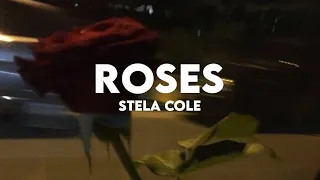 Stela Cole - Roses (Lyrics)