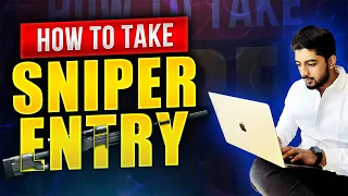 How To Take Sniper Entry | Is It Possible?