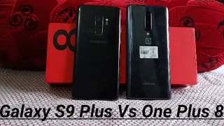 Galaxy S9 Plus Vs One Plus 8 Review