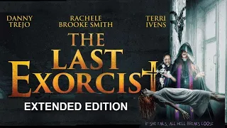 “The Last Exorcist” Movie (2020) - w/ Actress Rachele Brooke Smith & Danny Trejo (Extended Trailer)